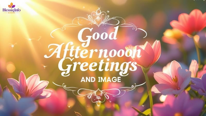 Good Afternoon Greetings and Image
