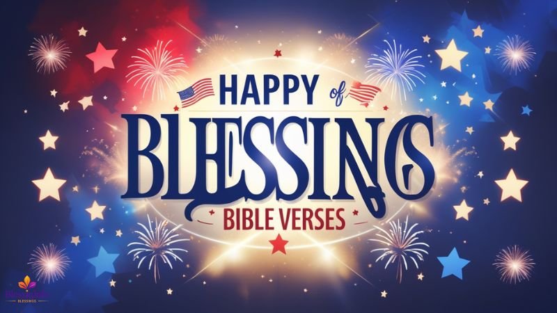 Happy 4th of July, Blessings Bible Verses