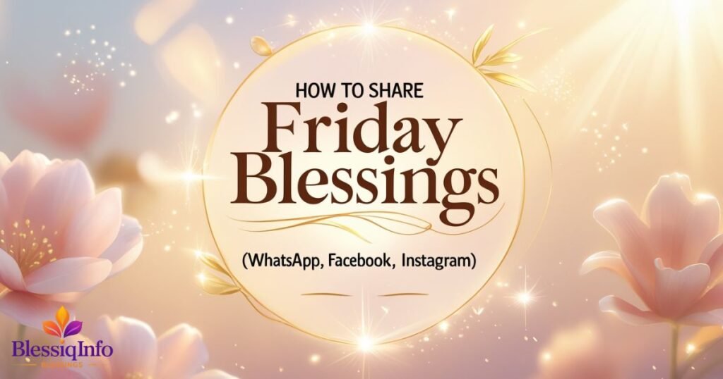 How to Share Friday Blessings (WhatsApp, Facebook, Instagram)