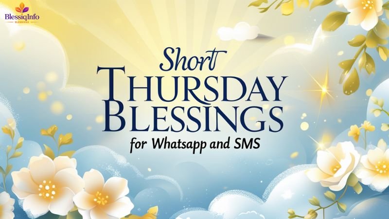 Short Thursday Blessings for WhatsApp and SMS