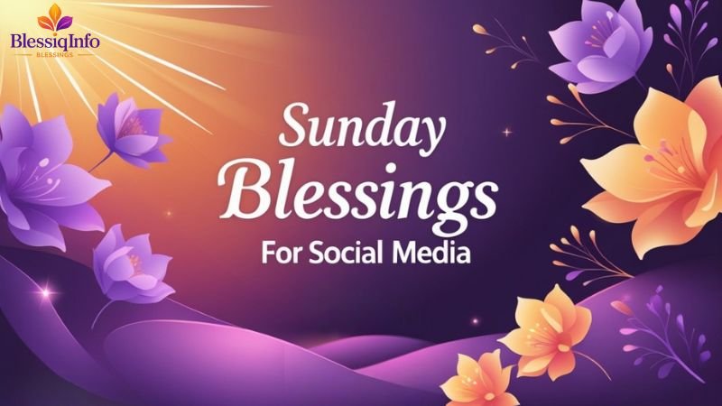 Sunday Blessings for Social Media