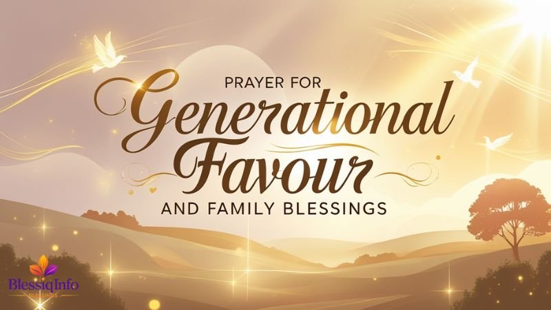 Prayer for Generational Favour and Family Blessings
