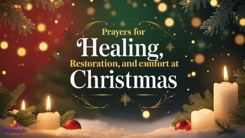 Prayers for Healing, Restoration, and Comfort at Christmas