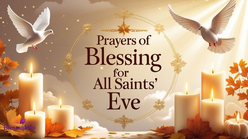Prayers of Blessing for All Saints’ Eve