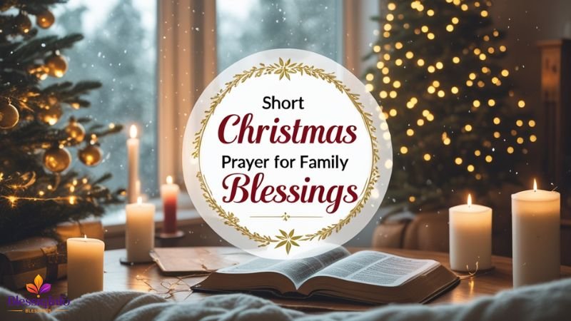 Short Christmas Prayer for Family Blessings