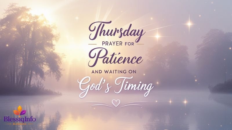 Thursday Prayer for Patience and Waiting on God’s Timing