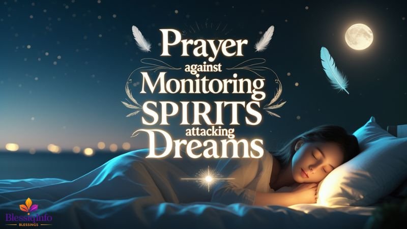 Prayer Against Monitoring Spirits Attacking Dreams