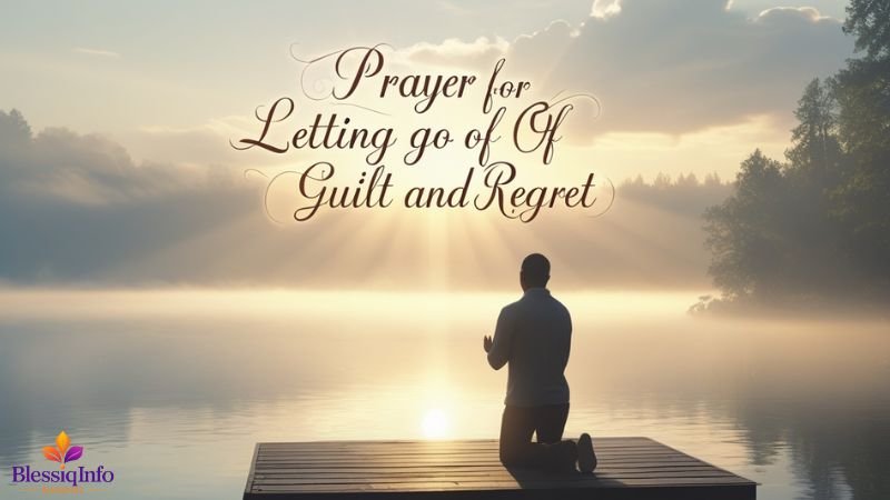 Prayer for Letting Go of Guilt and Regret