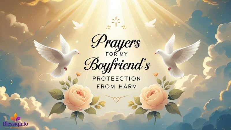 Prayers for My Boyfriend Protection from Harm