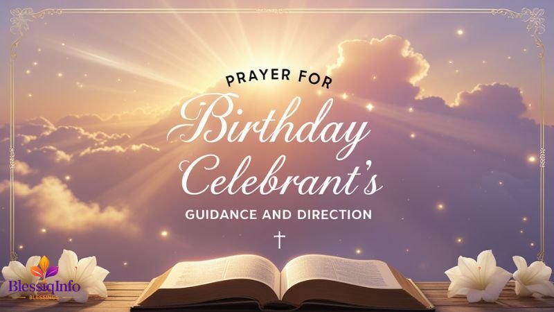Prayer For Birthday Celebrant’s Guidance And Direction
