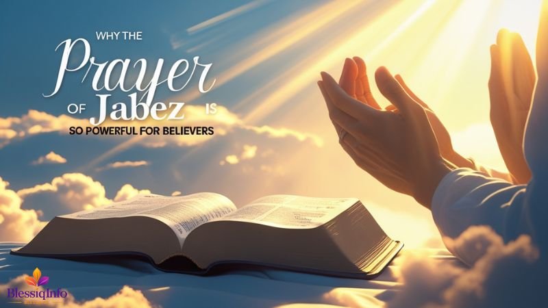 Why the Prayer of Jabez Is So Powerful for Believers