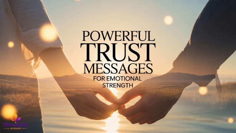 Powerful Trust Messages for Emotional Strength