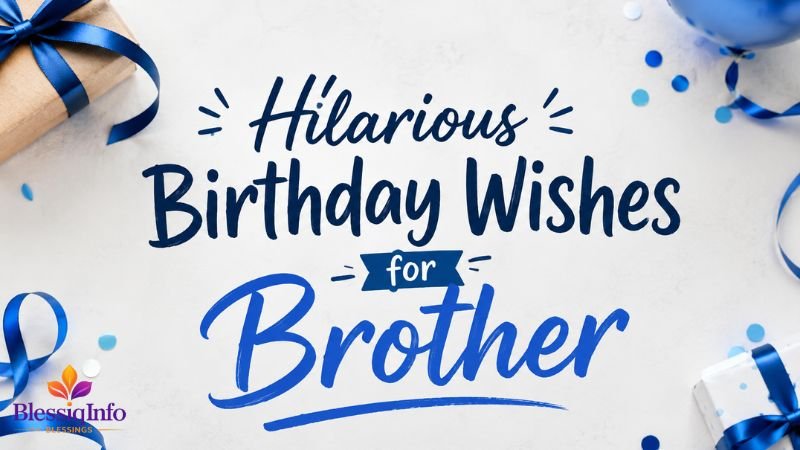 Hilarious Birthday Wishes for Brother