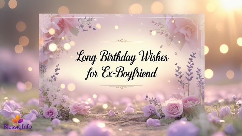 Long Birthday Wishes for Ex-Boyfriend