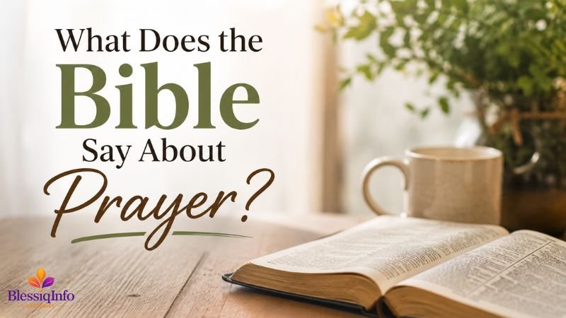 What Does the Bible Say About Prayer?