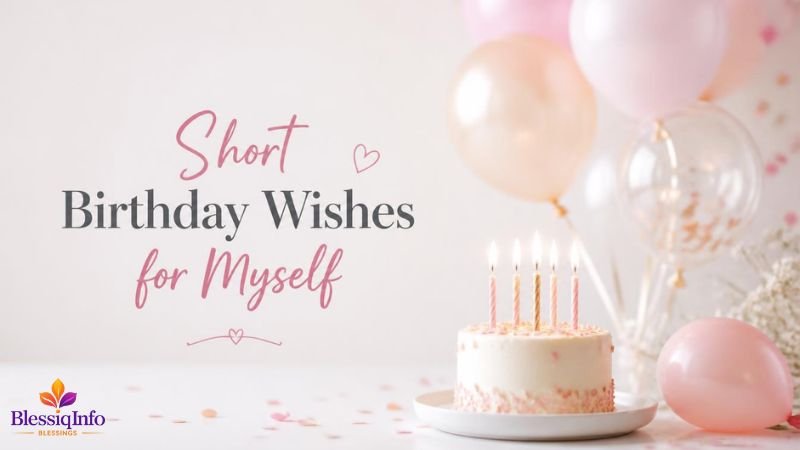 Short Birthday Wishes for Myself