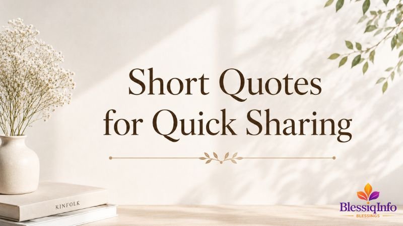 Short Quotes for Quick Sharing