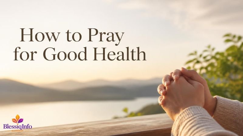 How to Pray for Good Health