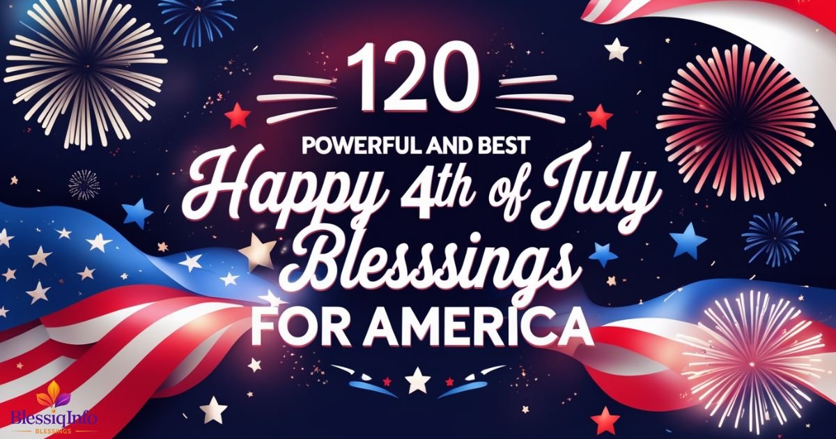 120 Powerful and Best Happy 4th of July Blessings for America