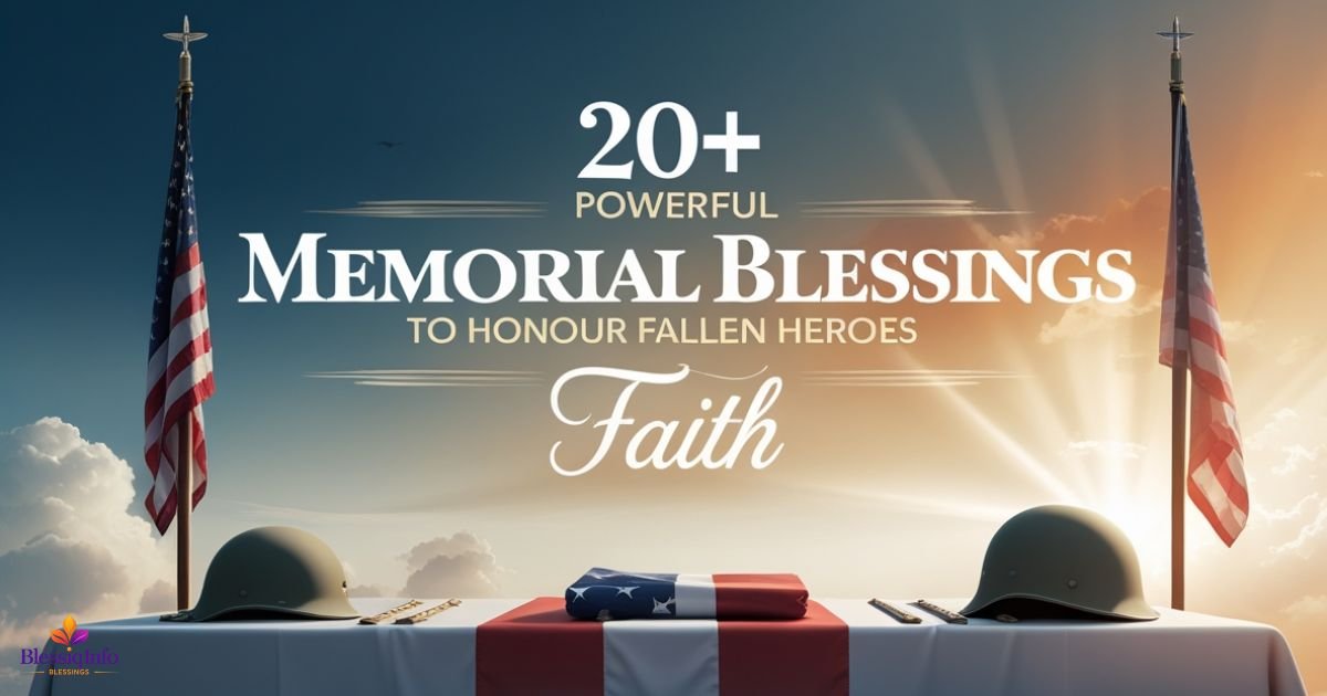 20+ Powerful Memorial Day Blessings to Honour Fallen Heroes Faith