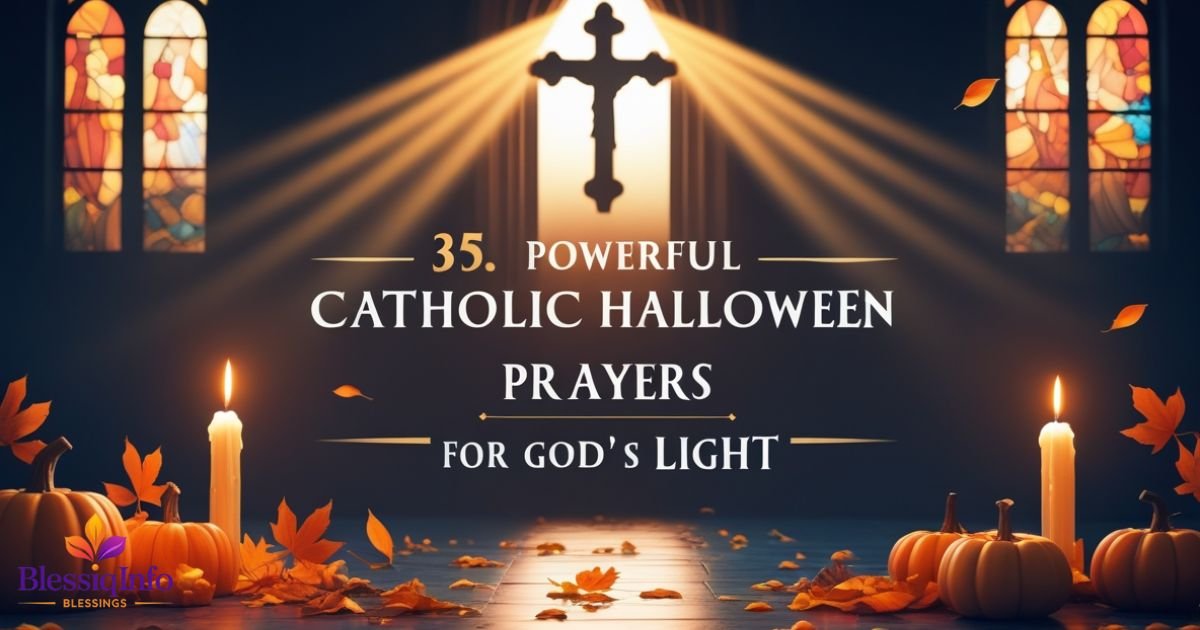 35 Powerful Catholic Halloween Prayers for God’s Light