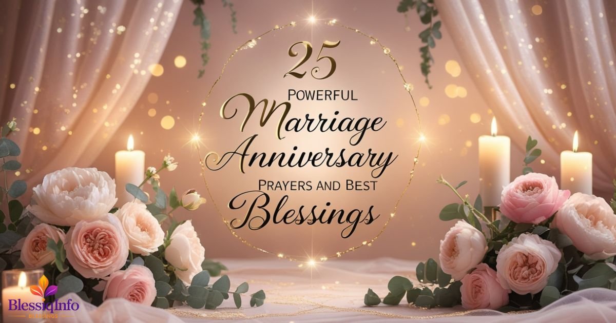 25 Powerful Marriage Anniversary Prayers and Best Blessings