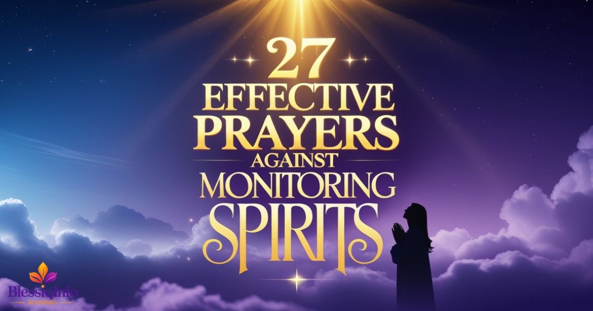 27 Effective Prayers Against Monitoring Spirits