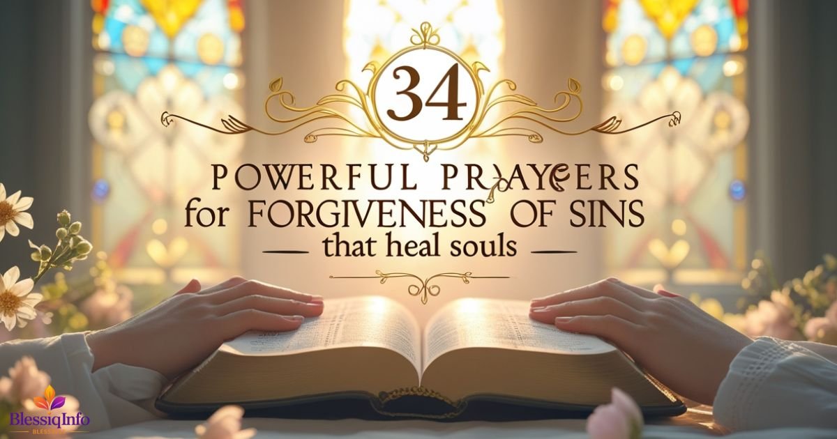 34 Powerful Prayers for Forgiveness of Sins That Heal Souls