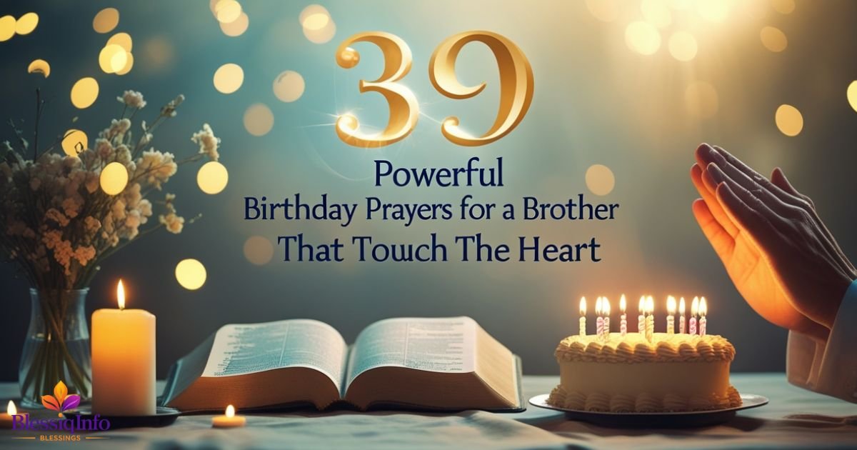 39. Powerful Birthday Prayers for a Brother That Touch the Heart