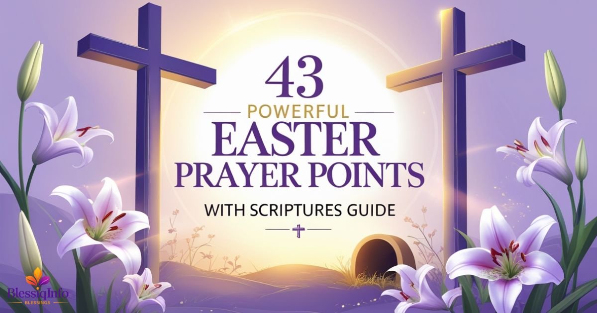 43 Powerful Easter Prayer Points With Scriptures Guide