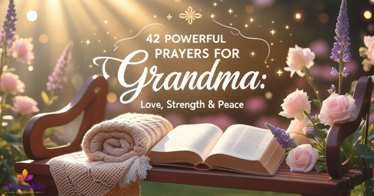 42 Powerful Prayers for Grandma Love, Strength & Peace